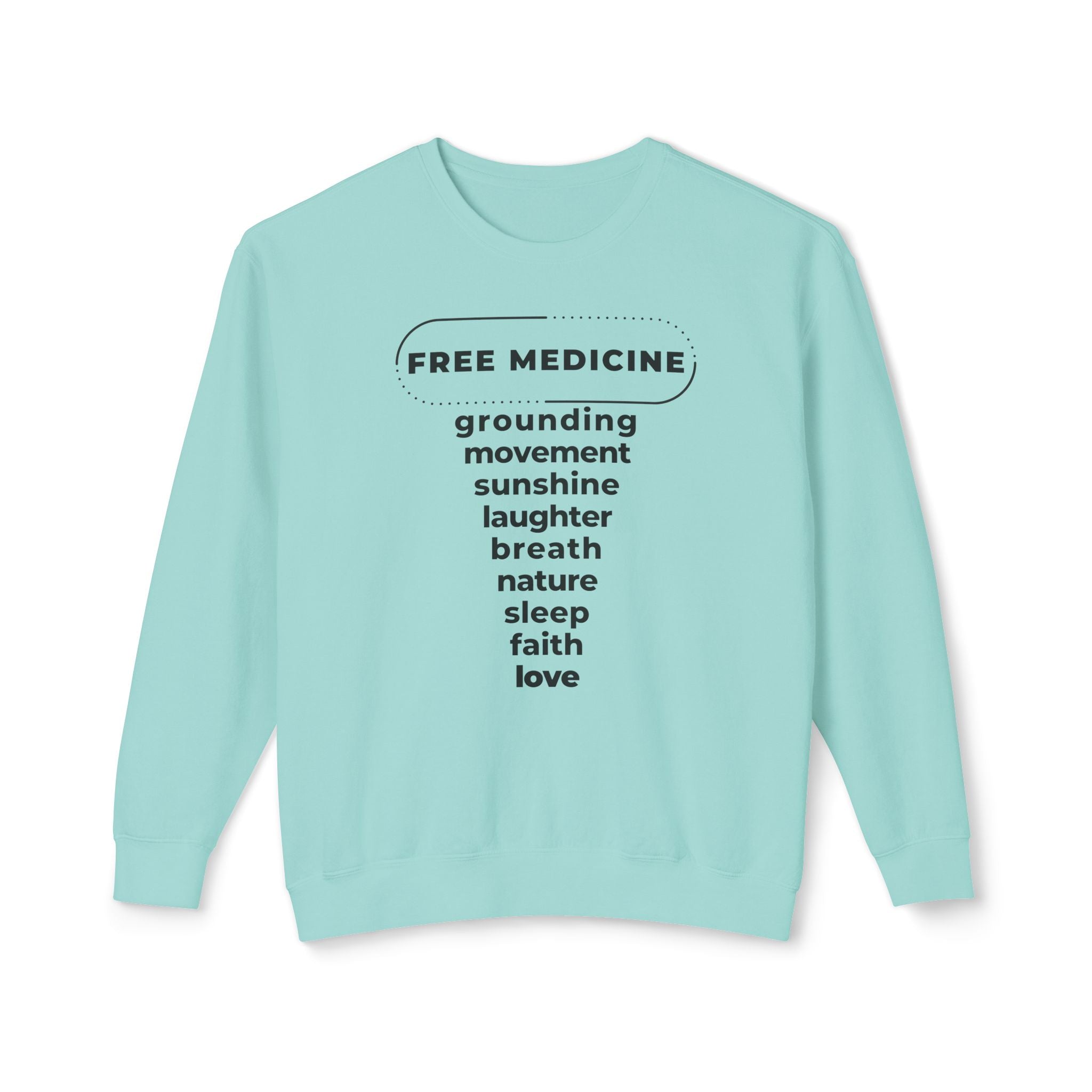UNISEX FREE MEDICINE CREWNECK